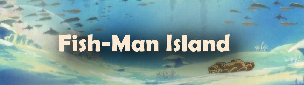 link to read about Fish-Man Island Saga